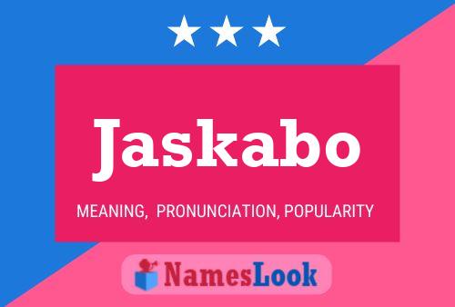 Póster del nombre Jaskabo