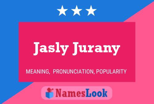 Póster del nombre Jasly Jurany