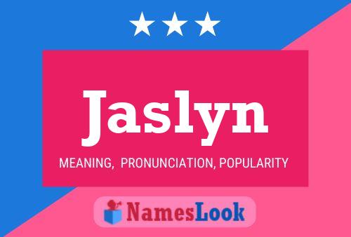 Póster del nombre Jaslyn