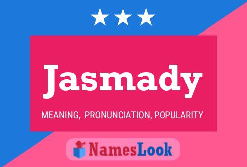 Póster del nombre Jasmady