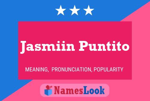 Póster del nombre Jasmiin Puntito