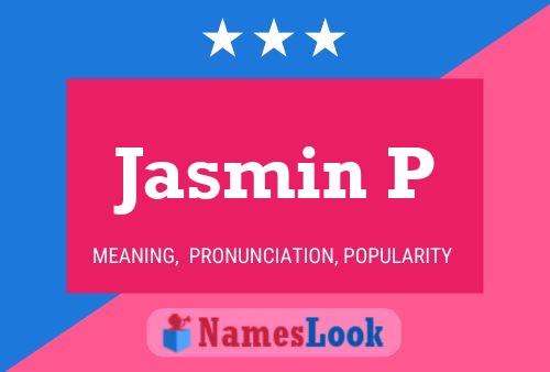 Póster del nombre Jasmin P