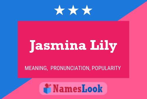 Póster del nombre Jasmina Lily