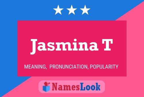 Póster del nombre Jasmina T