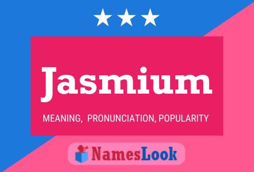 Póster del nombre Jasmium