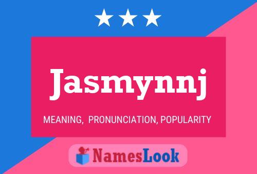 Póster del nombre Jasmynnj