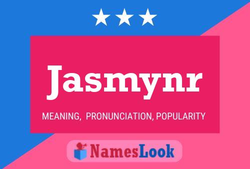 Póster del nombre Jasmynr