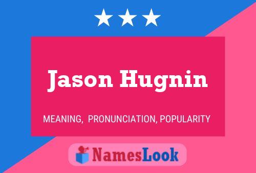 Póster del nombre Jason Hugnin