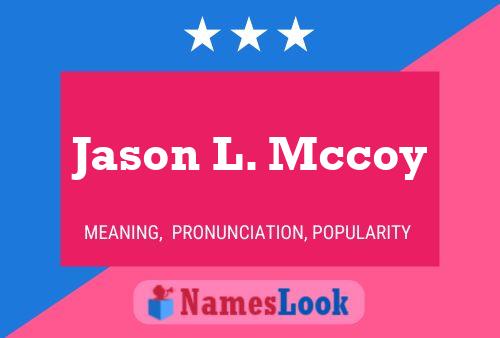 Póster del nombre Jason L. Mccoy