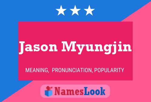 Póster del nombre Jason Myungjin