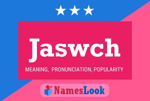 Póster del nombre Jaswch