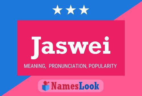 Póster del nombre Jaswei