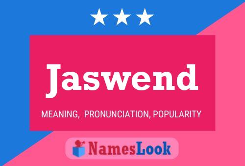 Póster del nombre Jaswend