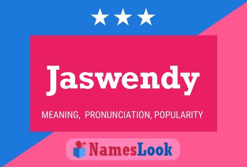 Póster del nombre Jaswendy