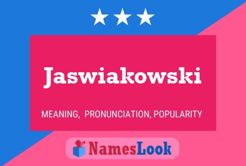 Póster del nombre Jaswiakowski