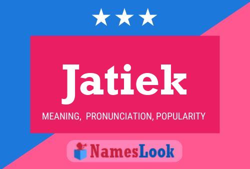 Póster del nombre Jatiek