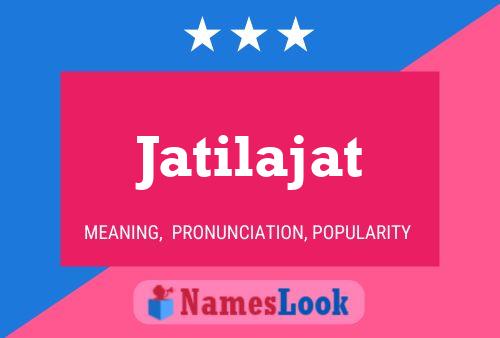 Póster del nombre Jatilajat