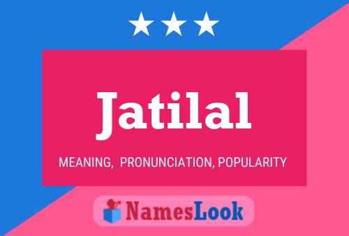 Póster del nombre Jatilal