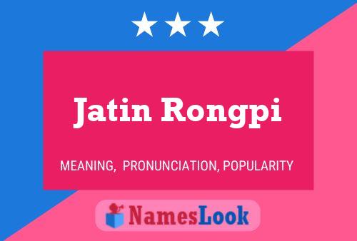 Póster del nombre Jatin Rongpi