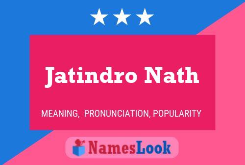 Póster del nombre Jatindro Nath