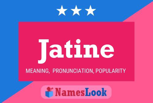 Póster del nombre Jatine