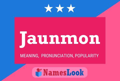 Póster del nombre Jaunmon