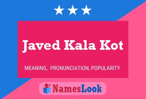 Póster del nombre Javed Kala Kot