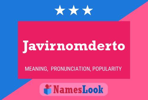 Póster del nombre Javirnomderto