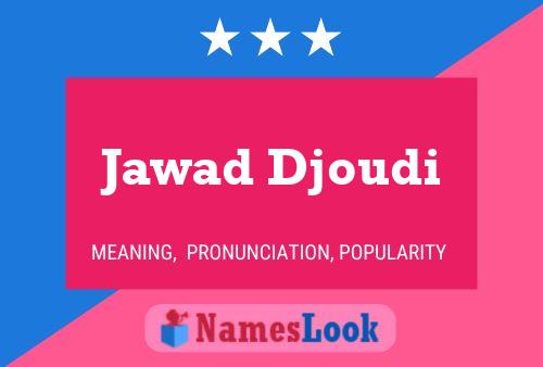 Póster del nombre Jawad Djoudi