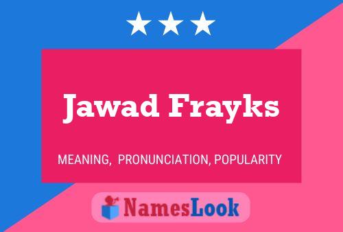 Póster del nombre Jawad Frayks