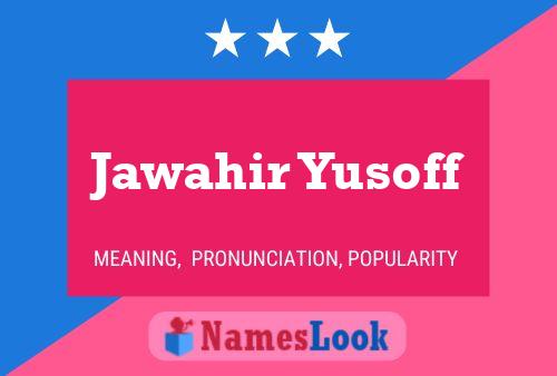 Póster del nombre Jawahir Yusoff