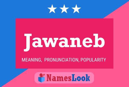 Póster del nombre Jawaneb