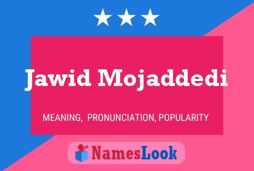 Póster del nombre Jawid Mojaddedi