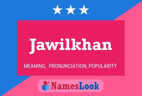 Póster del nombre Jawilkhan