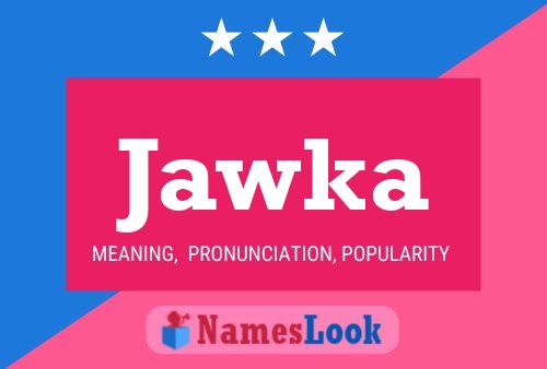 Póster del nombre Jawka