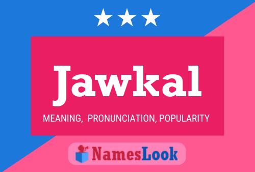 Póster del nombre Jawkal