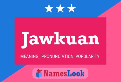 Póster del nombre Jawkuan