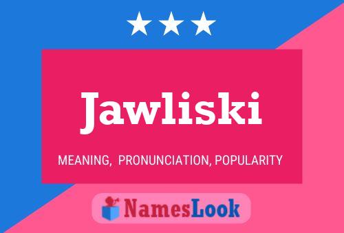 Póster del nombre Jawliski