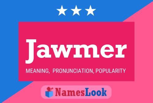 Póster del nombre Jawmer