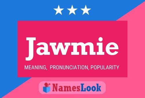 Póster del nombre Jawmie