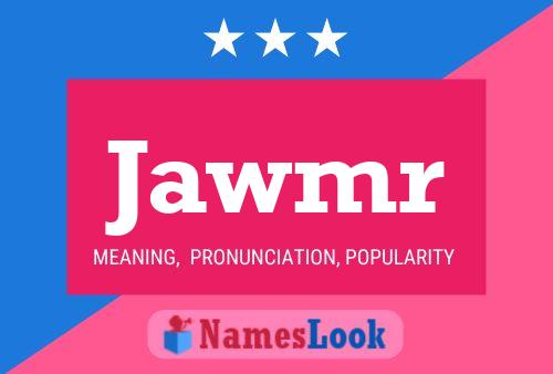 Póster del nombre Jawmr