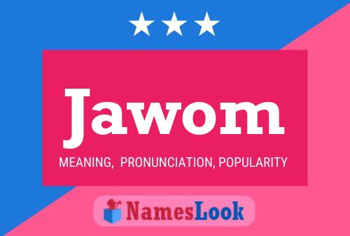 Póster del nombre Jawom