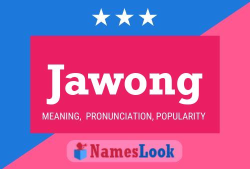 Póster del nombre Jawong