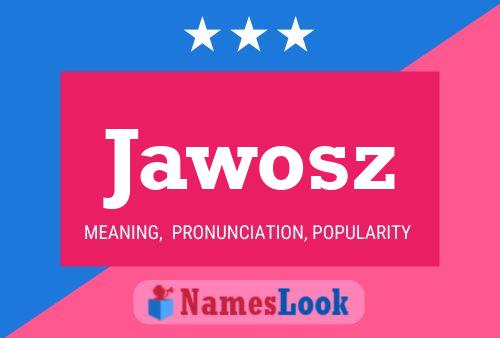 Póster del nombre Jawosz