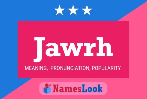 Póster del nombre Jawrh