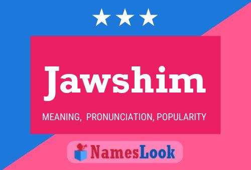 Póster del nombre Jawshim