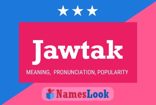 Póster del nombre Jawtak