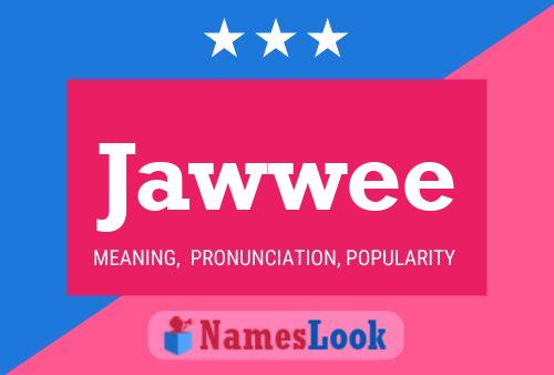 Póster del nombre Jawwee