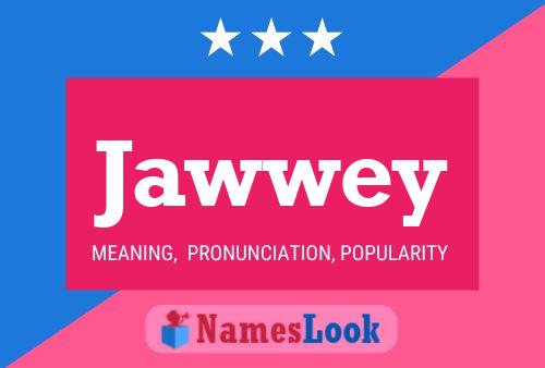 Póster del nombre Jawwey