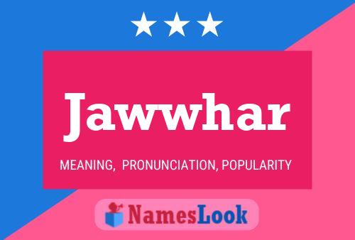 Póster del nombre Jawwhar